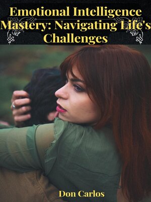 cover image of Emotional Intelligence Mastery